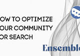 How to optimize your community for search