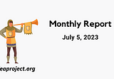 TEA Project Monthly Report — July 5, 2023
