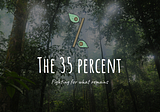 The Thirty-Five Percent: Fighting for What Remains