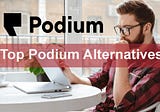 5 Top Podium Alternatives -Reputation Management Software in 2024