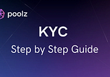 Poolz KYC Step by Step Guide