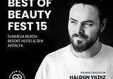 Best Of Beauty Fest 15' — Haldun Yıldız | Marka D