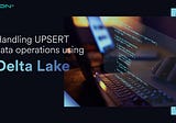 Delta Lake — Upserting without primary key by Adarsh Mudukaplur Nagaraj, Engineering Manager.