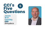 Five Questions with Shinydocs CEO Jason W.D. Cassidy