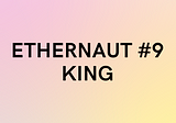 #9 — Ethernaut Challenge 9 — King