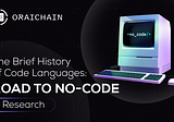The Brief History of Code Languages: Road to No-code