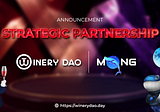 ANNOUNCE A STRATEGIC PARTNERSHIP: WINERY DAO x MONG