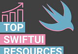 Top SwiftUI Resources for Beginners