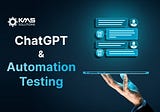 Chat GPT: A Game-Changing Way of Automation Testing