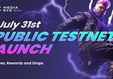 July 31st — Public Testnet Launch!