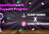 We are proud to announce Scary Games is Joining Game1Network U Support Program !