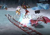 [Game UX Case] How I raised an MMO’s player base by 70%