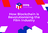 How Blockchain is Revolutionising the Film Industry
