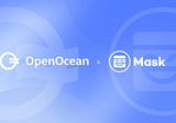 OpenOcean Integrates with Web3 Portal Mask Network