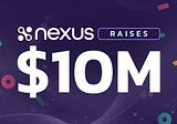 Nexus Raises $10 Million to Build Support-a-Creator Programs for Live Service Video Games