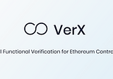 VerX: Full functional verification for Ethereum contracts, now at your fingertips