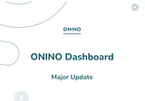 ONINO Dashboard: Major Update