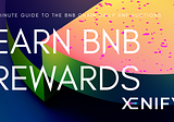 XENIFY: Earn BNB Rewards ✨