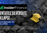 InsiderFinance Identifies SilverGate Collapse Days Before News Breaks!