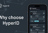 Why to choose HyperID: The Ultimate Identity Solution for Web3 World