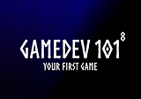 Your First Game