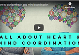 How to achieve heart and mind coordination (coherence)
