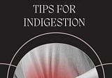 Ayurvedic tips for indigestion