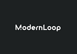 Our Investment in ModernLoop