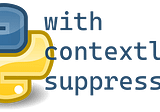 How to use suppress() to handle Exceptions like a PRO — Python