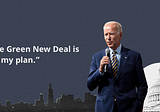 Biden’s Climate Plan is Definitely Not The Green New Deal