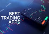 Tired Of Traditional Trade Methods? Download These 10 Best Trading Apps Now