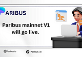 The Release Of Paribus MVP mainnet Is Near
