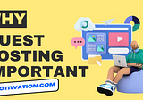 ChatGPT told me Why Guest Posting is Crucial?