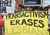 Understanding TERF’s: Their history, thought and “activism”