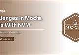 Challenges with Solution In Mocha Tests with NVM (Node Version Manager) — DS
