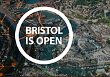 Bristol is Open
