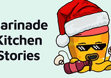 Marinade Kitchen Stories: December 2022