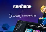 The Sandbox announces partnership with Ledger Enterprise to secure enterprises in the metaverse
