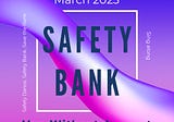 Safety Bank (Safety Dance)