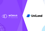 Mobius Finance partners with UniLend Finance (UFT) into its synthetics protocol