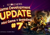 SolChicks Game Development Update: Mini Game and Breeding