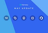 Harmony May Updates: Team Off-Site, Infinity Wallet, Chainstack and 1Wallet