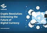 Crypto Revolution: Embracing the Future of Digital Currency