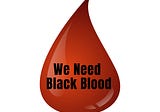 It’s Time to Stop Racializing Blood Donation