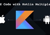 Expect and Actual in Kotlin Multi platform Mobile