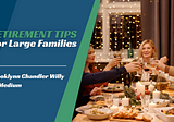 Brooklynn Chandler Willy of San Antonio, Texas on Retirement Tips for Large Families