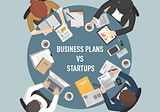 Do startups need business plans?