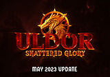 Uldor Monthly Update — May 2023