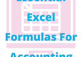 Essential Excel Formulas For Accounting