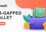 What Is an Air-Gapped Wallet?